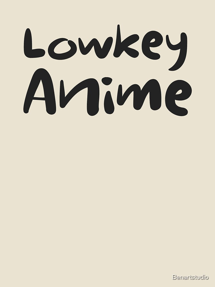 Lowkey anime design by Benartstudio