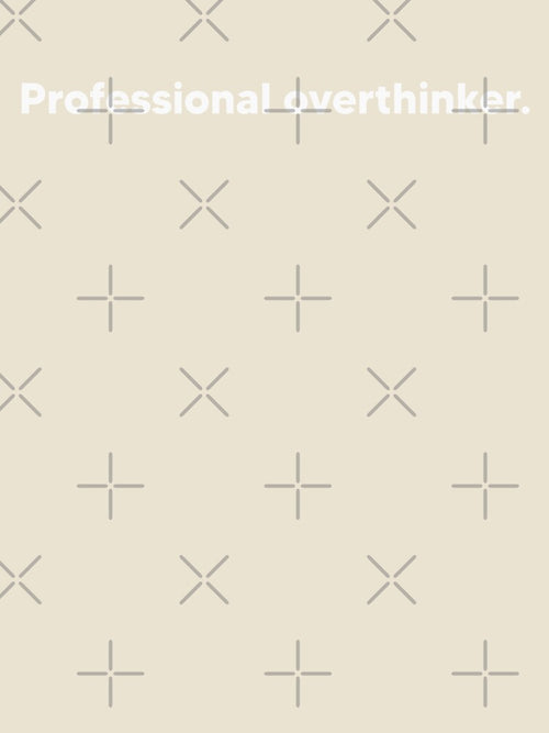 "Professional overthinker." - white by Lateef Prints