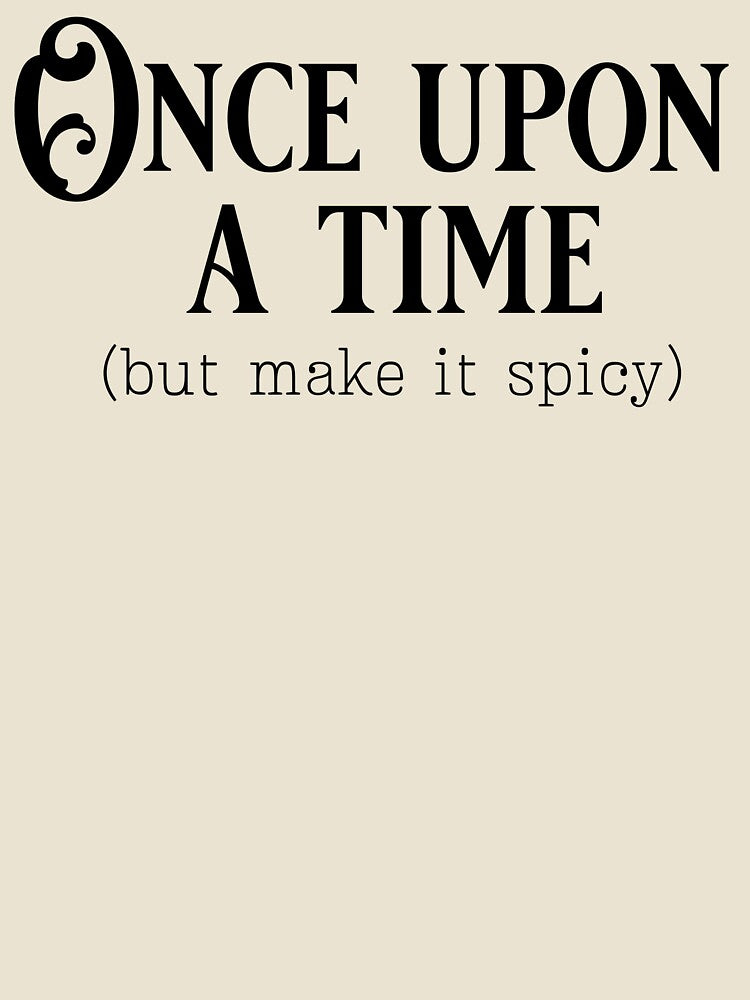 Once upon a time but make it spicy by Shannon Annessa