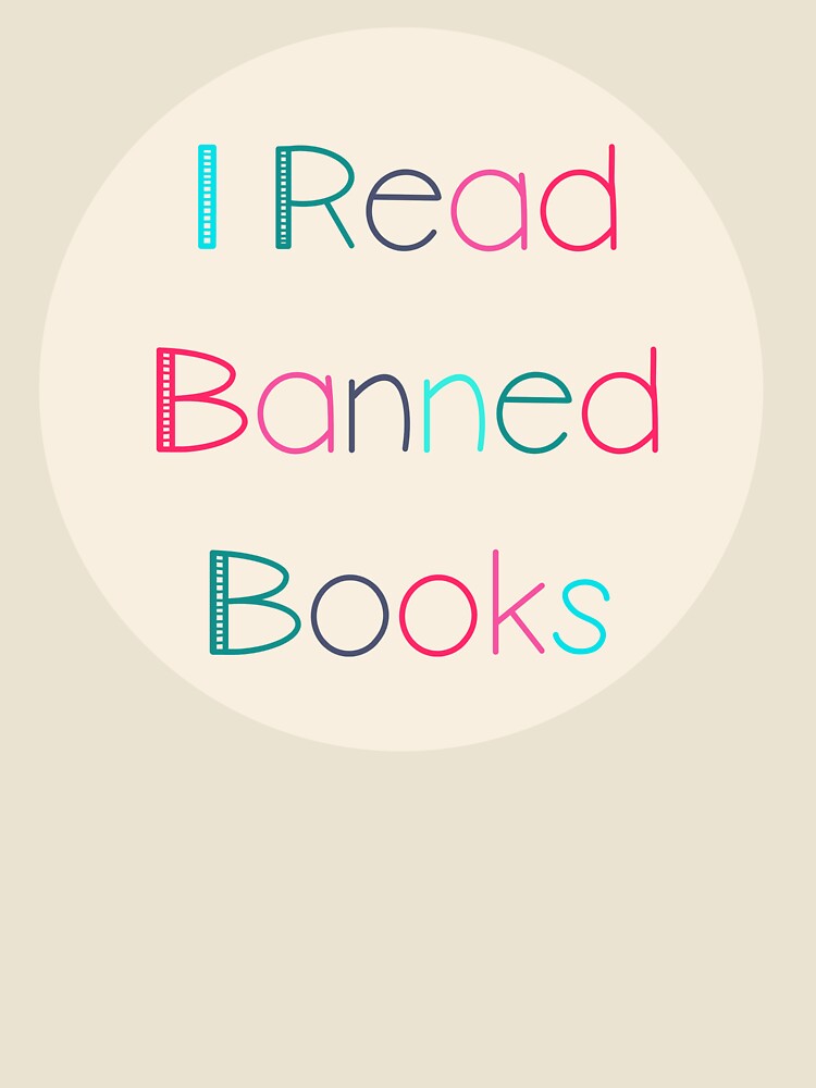 I Read Banned Books | Read | Books | Reader | Reading | Book Girl | Kindle by ShoniwDesigns