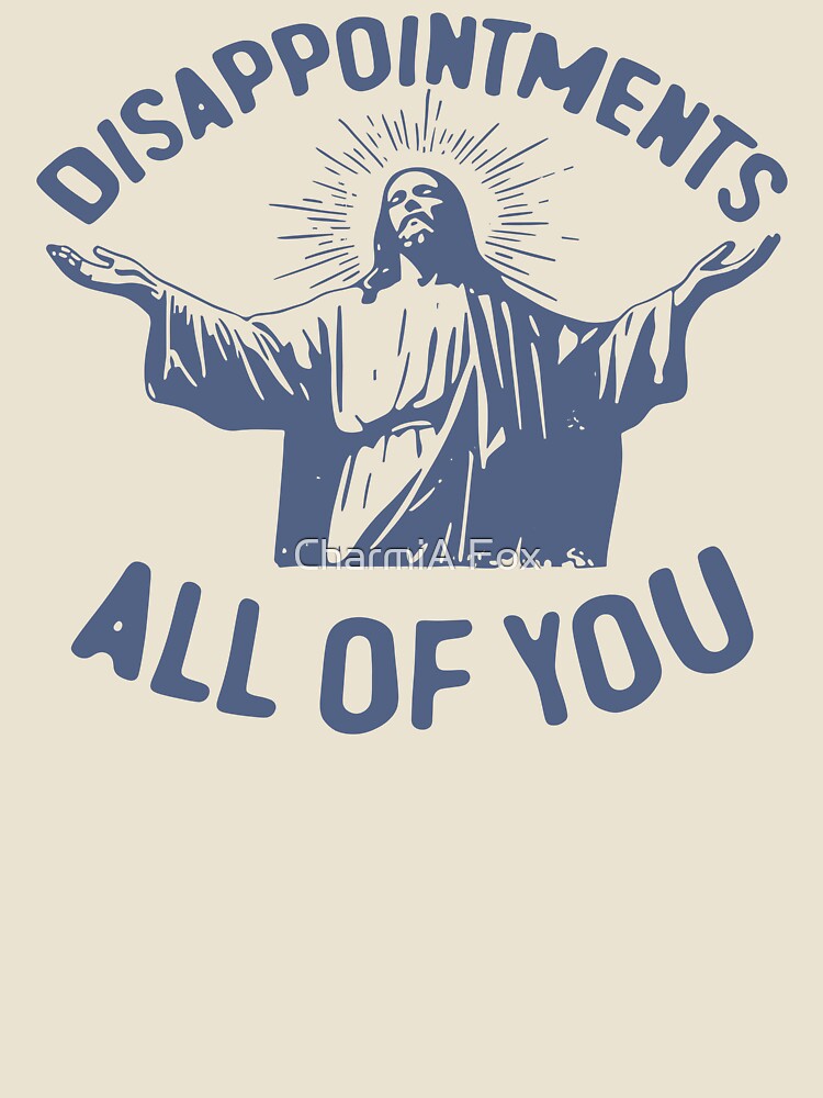 Disappointments All Of You by CharmiA Fox
