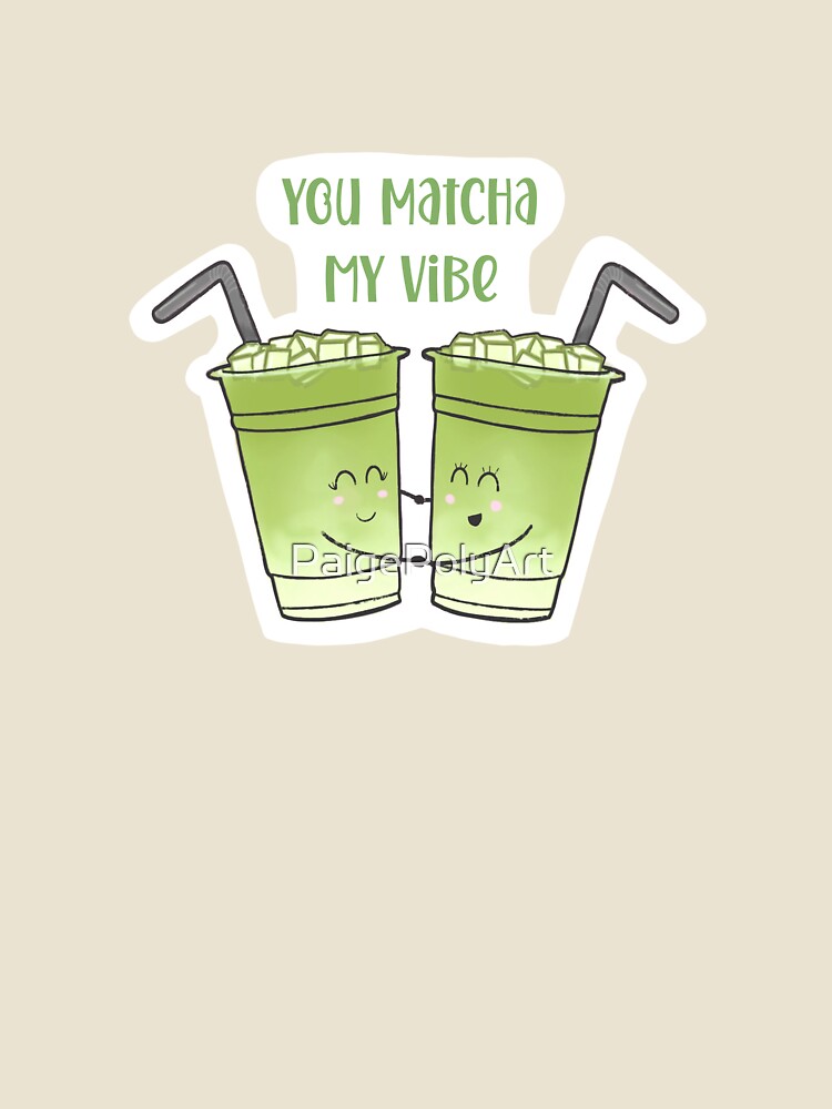 You Matcha My Vibe Cups Green Aesthetic by PaigePolyArt