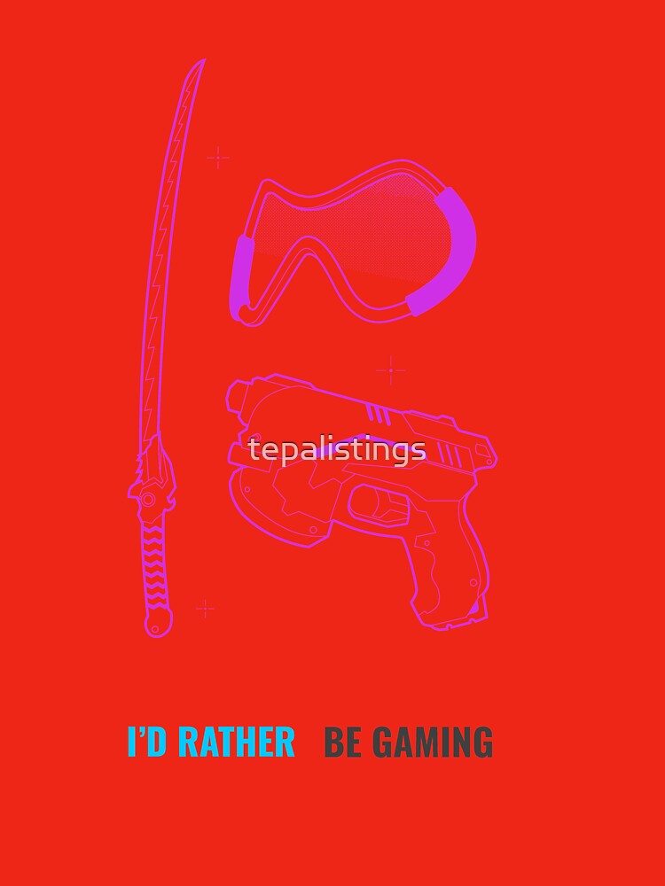 I'd Rather be Gaming. by tepalistings