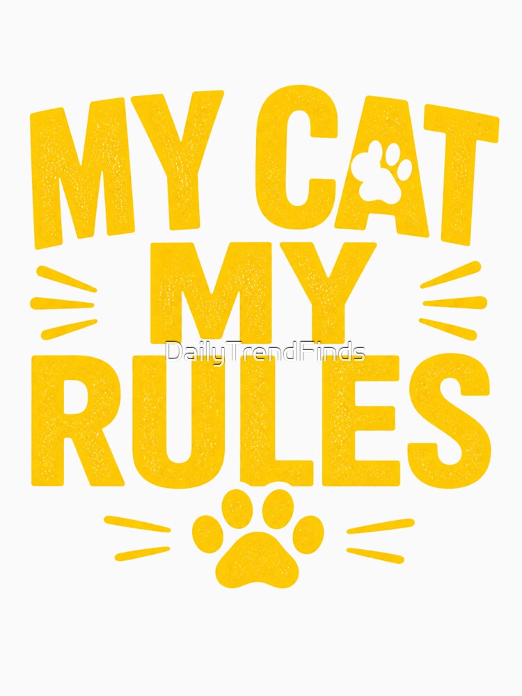 My Cat My Rules Funny Cat Lover Shirt by DailyTrendFinds