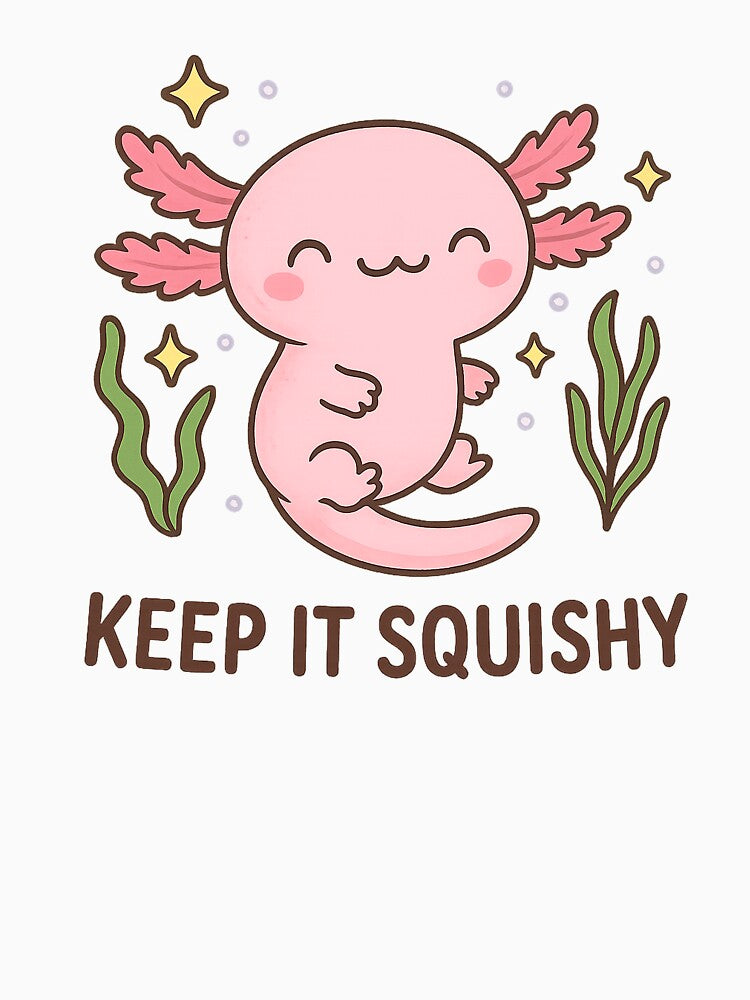 Pink Kawaii Axolotl – Keep It Squishy by Dream Machine