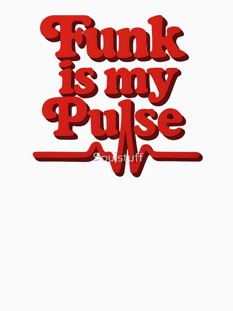 Funk is my pulse by Soulstuff
