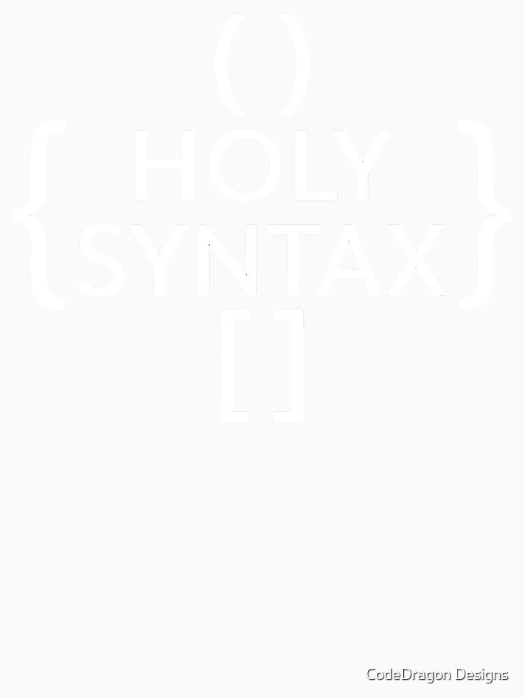 Holy Syntax Christian Developer Tee | Programmer Gift for Software Engineer | Coder Tech Priest Shirt | Computer Science by CodeDragon Designs