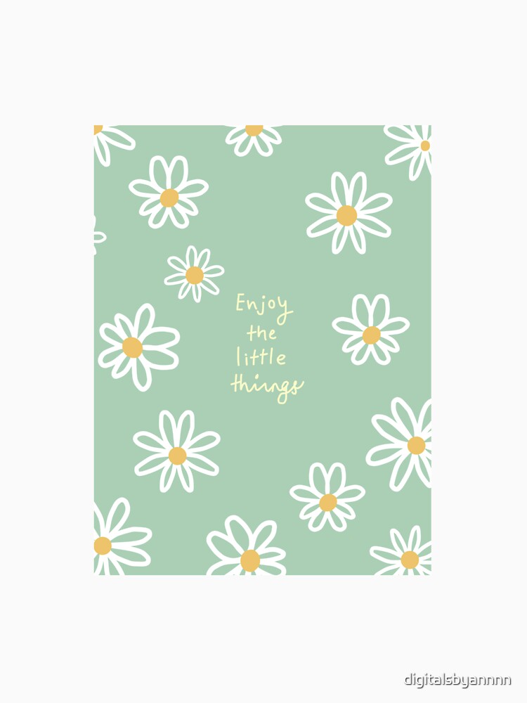 Daisy Flowers with the "Enjoy the Little Things" by digitalsbyannnn