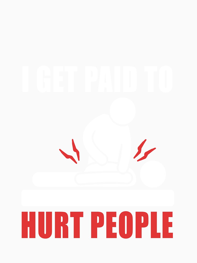 Physical Therapist Gift I get Paid to Hurt People by Mesyo