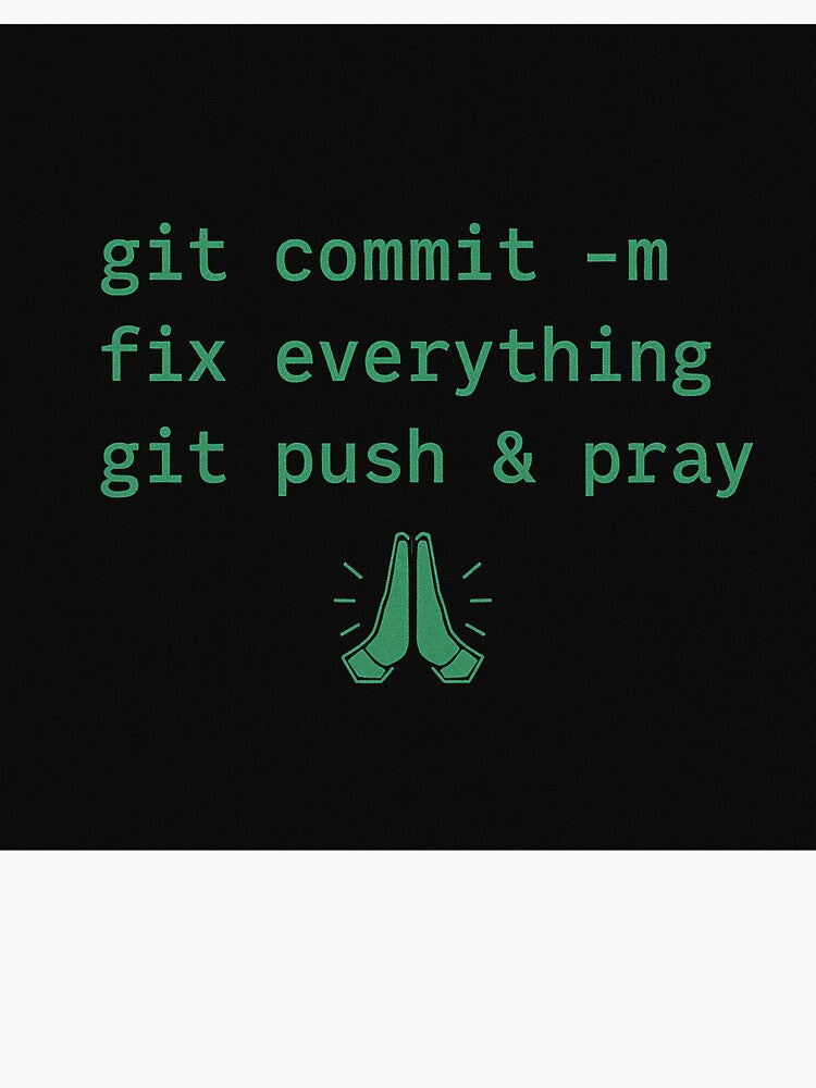 Git Push and Pray – Retro Terminal Dev Meme by StudioCultura