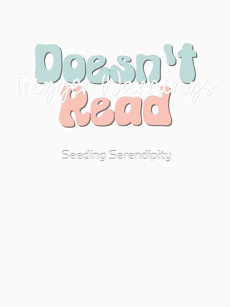 Doesn't Read Trigger Warnings by Seeding Serendipity