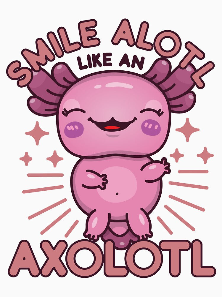 Funny, Cute and Kawaii Smile Alotl Like an Axolotl Design for Axolotl Lovers - Animal Lovers by NightGleam