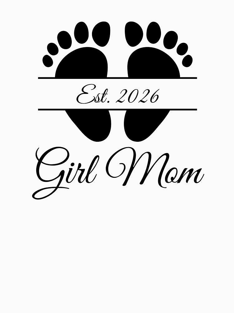 Girl Mom Est. 2026 with Footprint Design by JeweledDesigns
