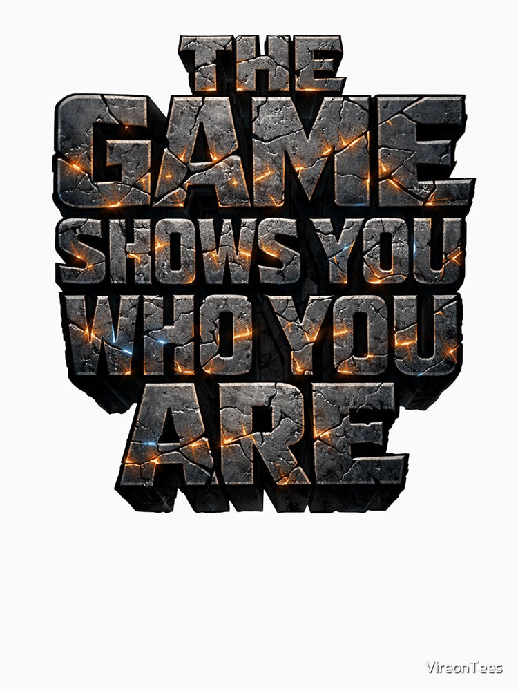 the game sahows you who you are by VireonTees