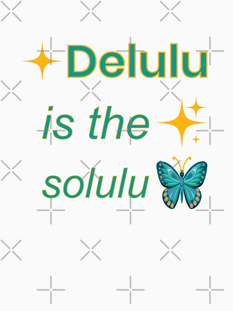 Delulu Is The Solulu Aesthetic Quote by jananinaveen