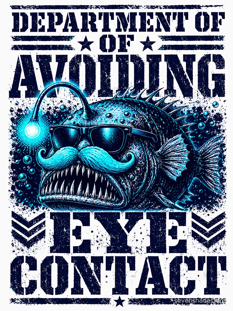 Department Of Avoiding Eye Contact Shirt, Funny Introvert Anglerfish Graphic Tee, Sarcastic Antisocial T-Shirt, Unhinged Meme by sevenshadestore