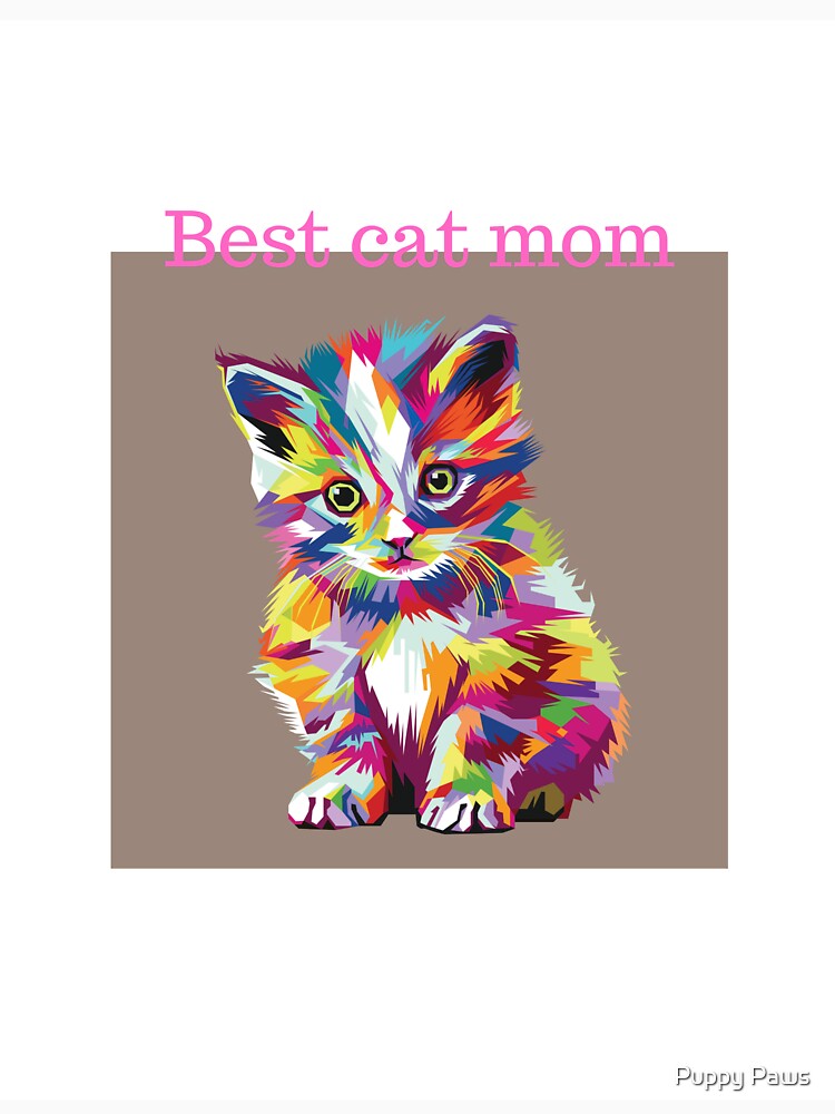 Best cat mom by Puppy Paws