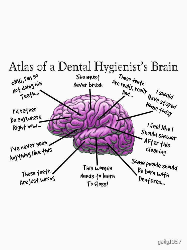 Funny Hygienist's Brain by gailg1957