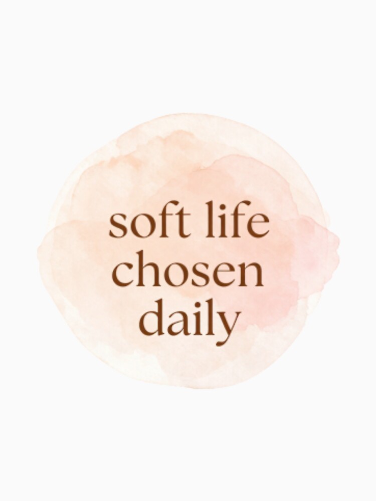 Soft Life Chosen Daily – Spiritual Self Love Typography Quote by CosmicQuietStudio