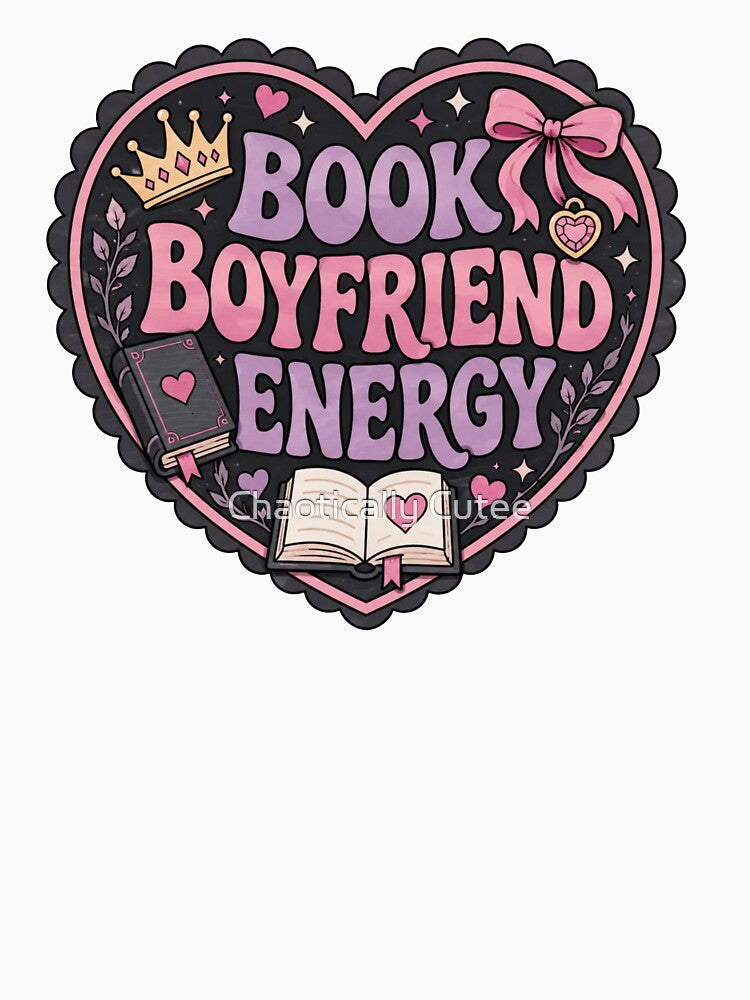 Book Boyfriend Energy - bookish by Chaotically Cutee