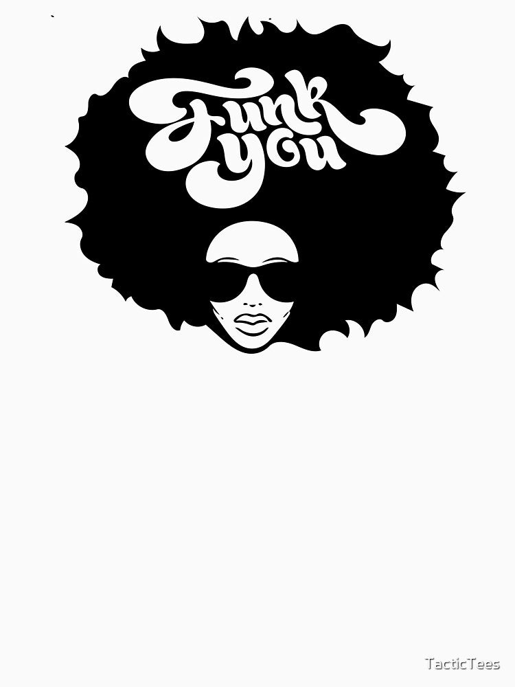 Funk You by TacticTees
