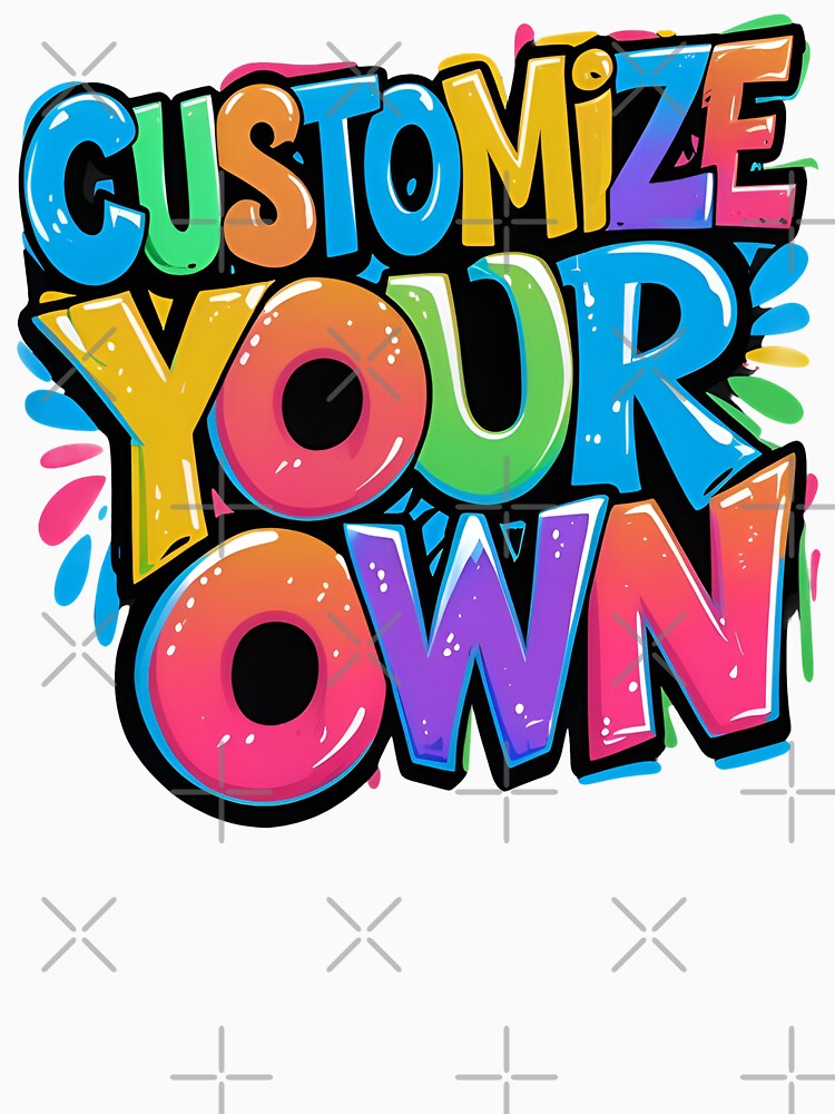 Customize Your Own by I-wanna-T-shirt