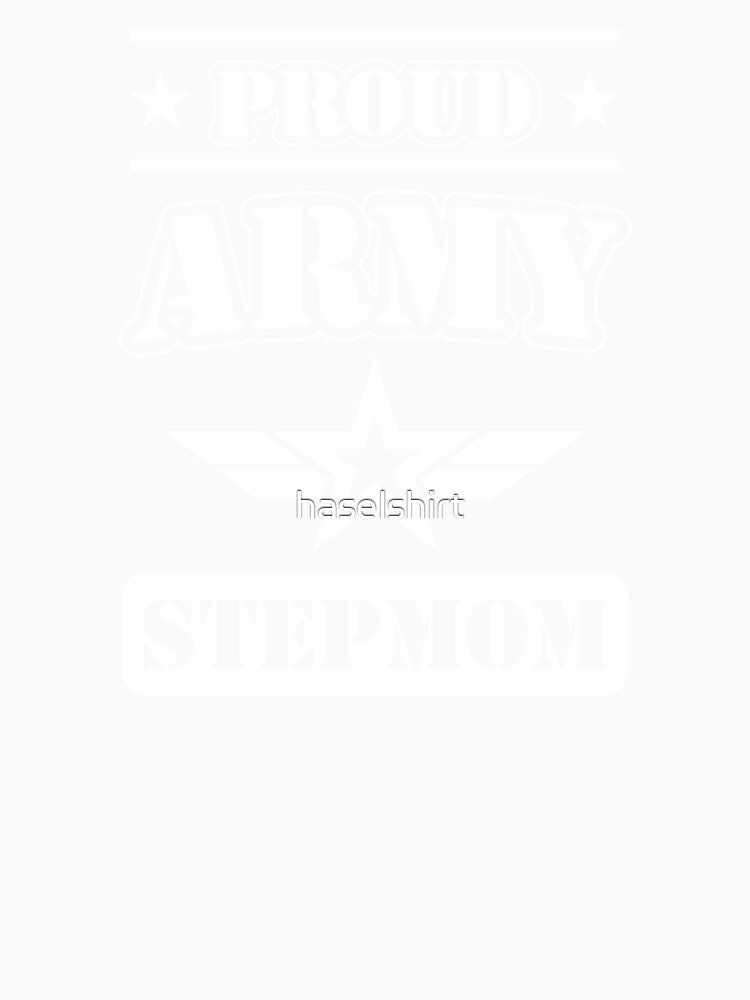 Proud Army Stepmom Army Mom Womens Mothers Day by haselshirt