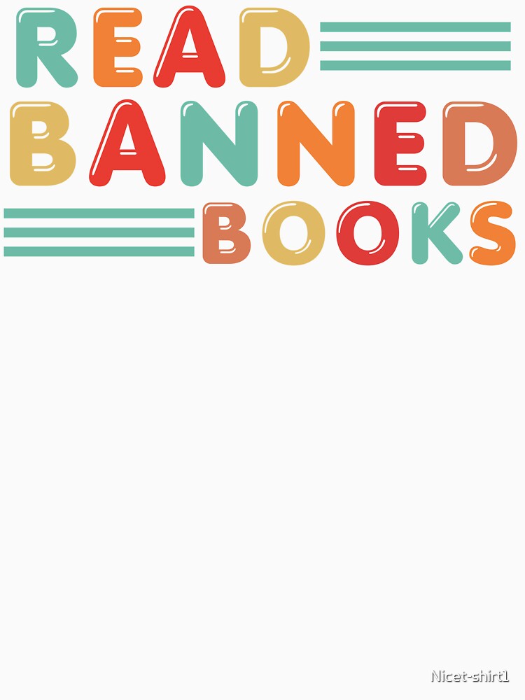 Read Banned Books,Funny Quote,Book Love by Nicet-shirt1