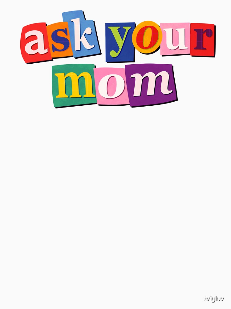 Ask Your Mom – Funny Collage Sticker by tviyluv