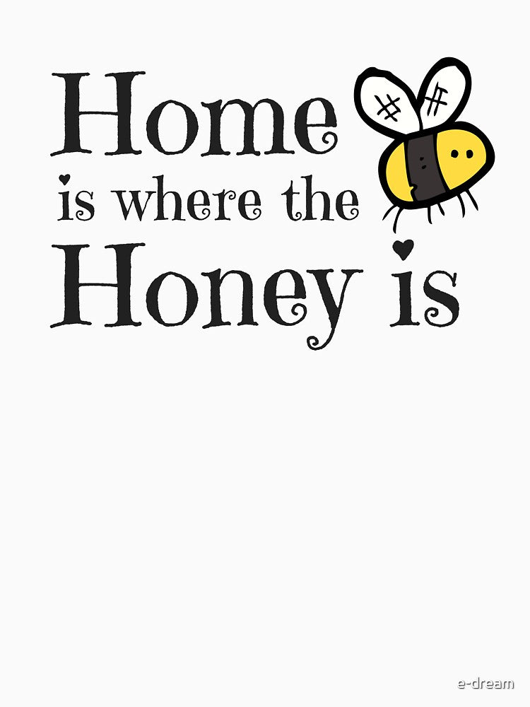 Home is where the Honey is by e-dream