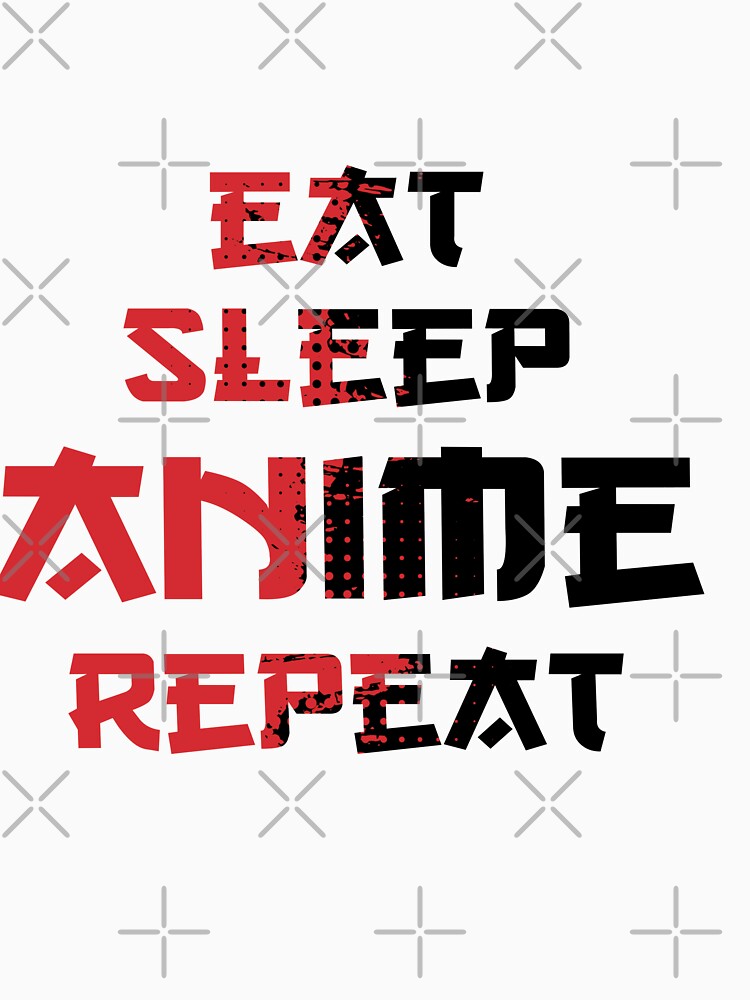 eat sleep anime repeat by CanvaSnap ⭐⭐⭐⭐⭐