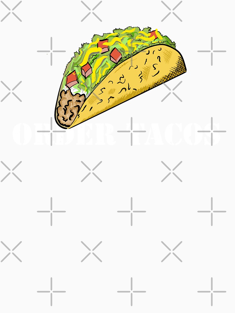 ORDER TACOS by Dreamakerstudio