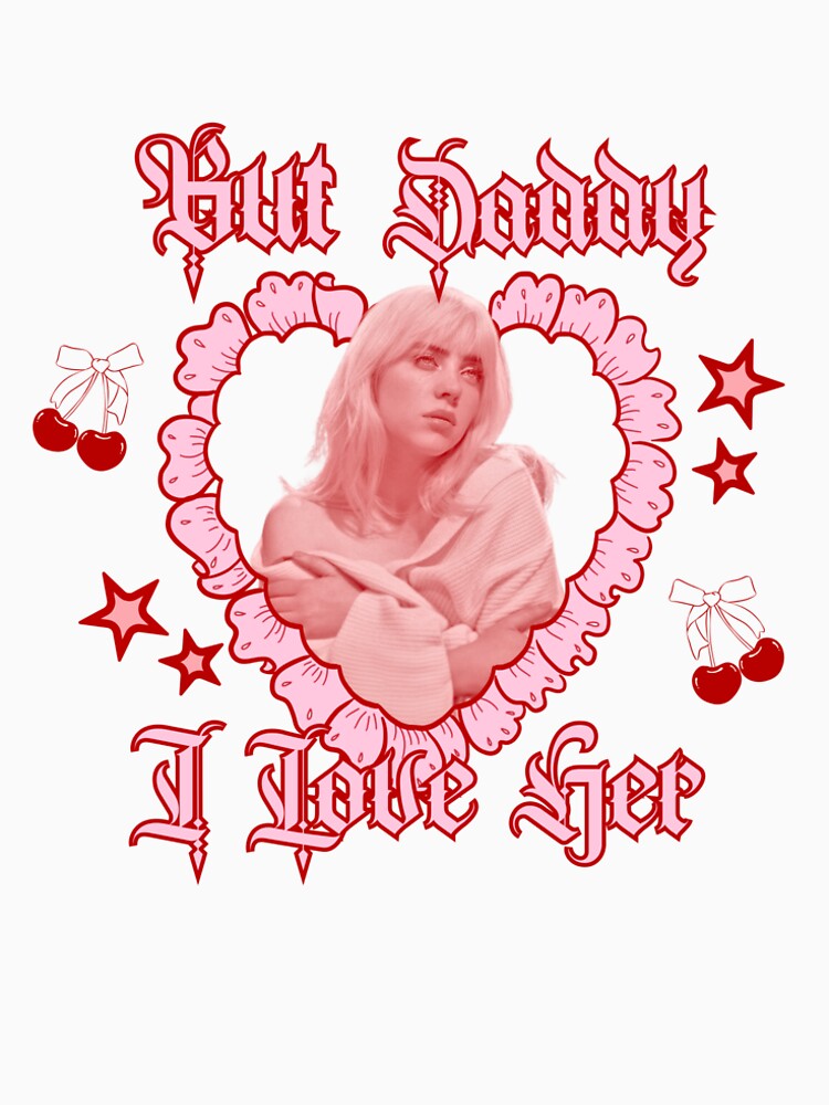 Billie Eilish - But daddy i love her - cherry cute design by SimpsWorld