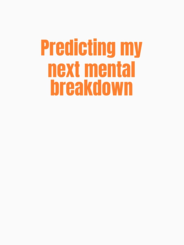 Predicting my next mental breakdown by Cognitive Noise Studio