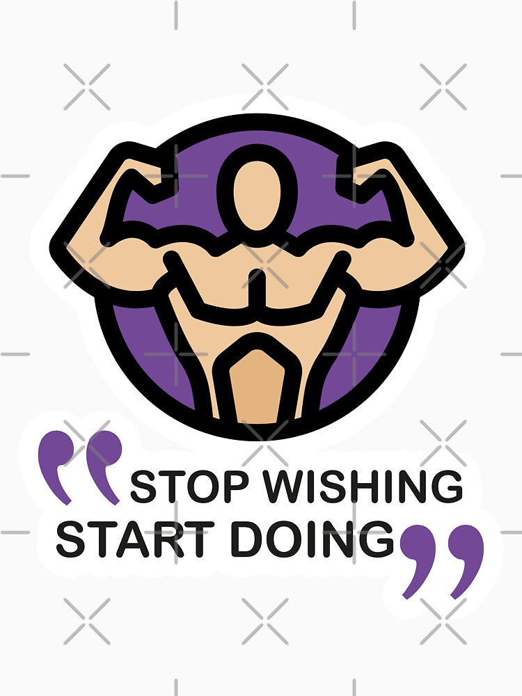 Stop wishing, START DOING! by PhotoIllusions