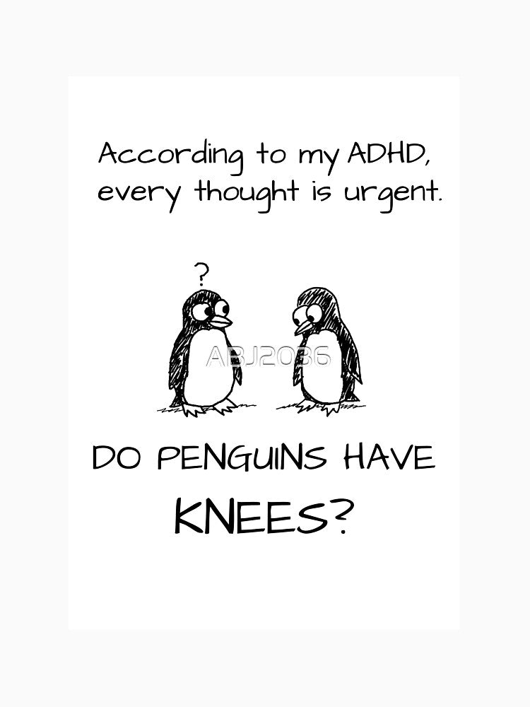 Funny ADHD Penguin Quote by ABJ2036