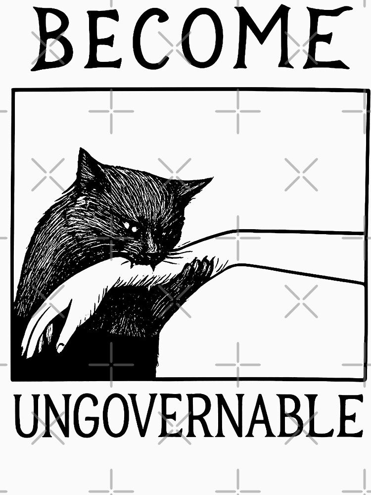 Become Ungovernable - Black Cat Biting Hand Funny Meme by will freed18