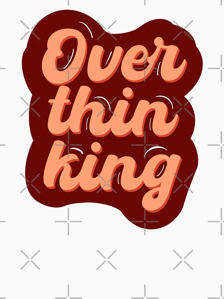 Overthinking typography design for professional overthinker by Matoforma