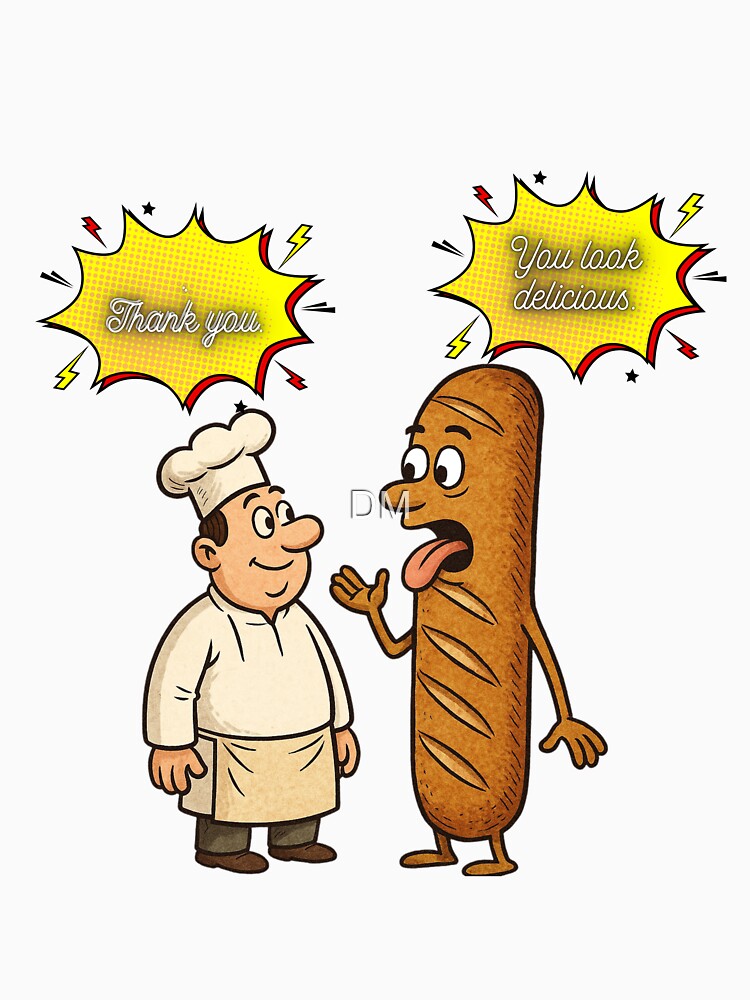 You Look Delicious – Bread Flirt by DM