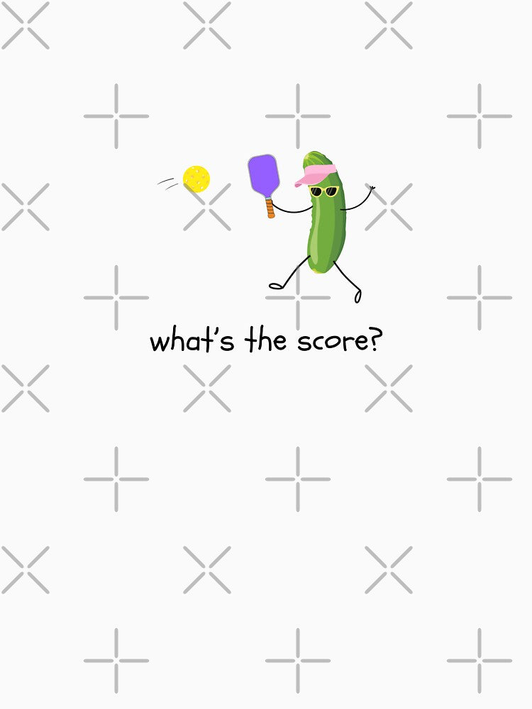 What's The Score Pickle Playing Pickleball by Flip Your Pancake