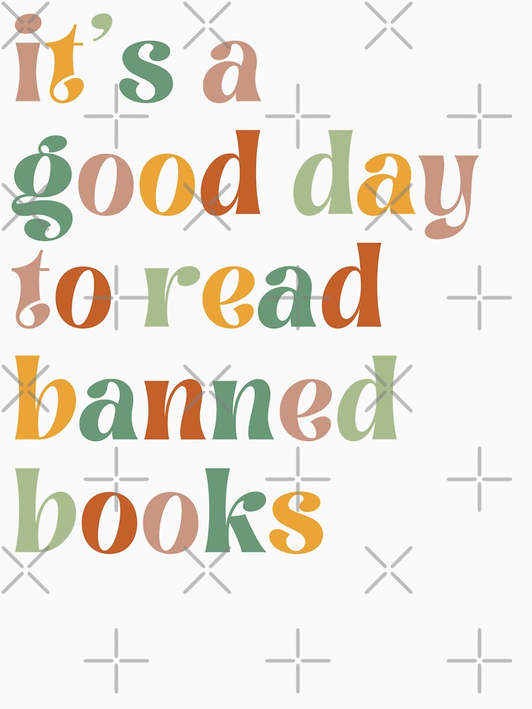 It's A Good Day To Read Banned Books Bookworm Avid Readers, Reader Gift by yass-art