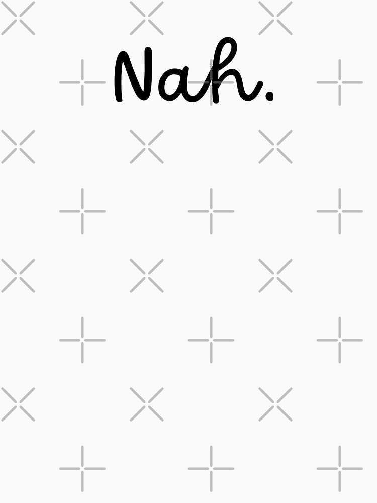 Nah by birdyness