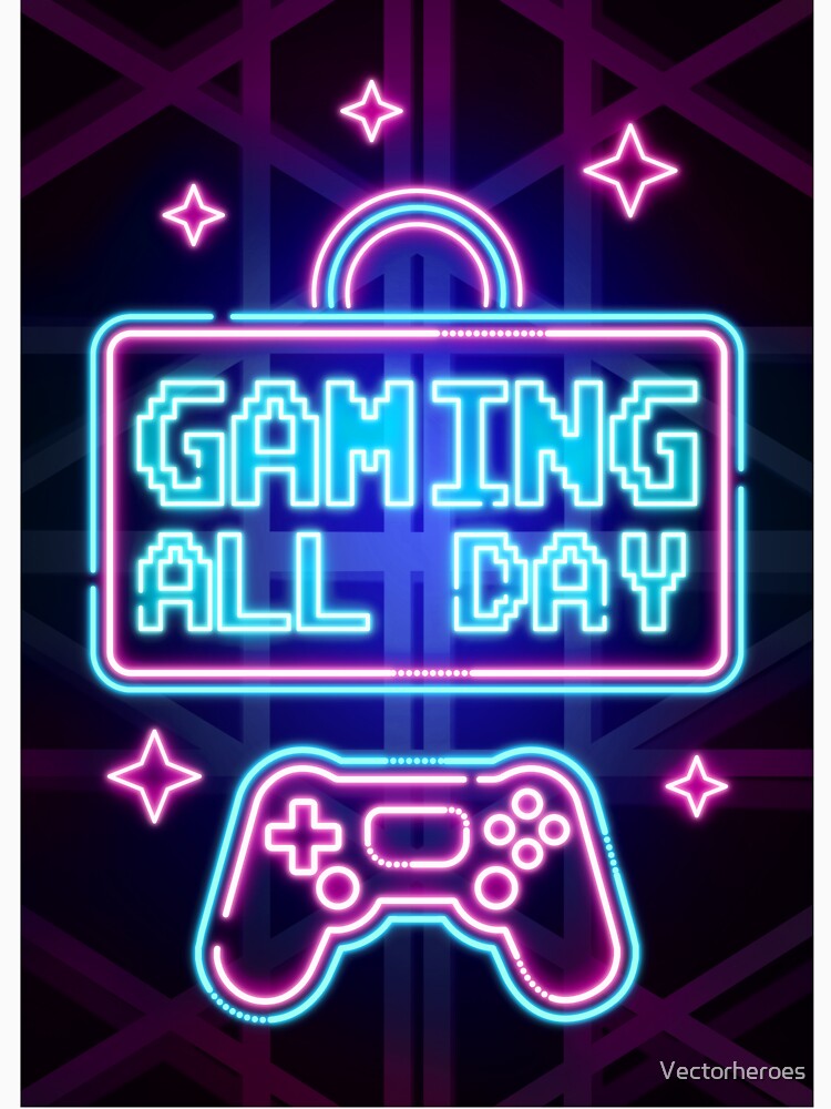 Gaming All Day Neon Art Typography by Vectorheroes