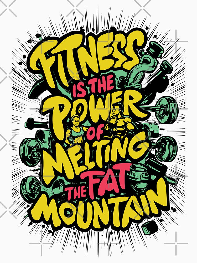 Fitness is the Power of Melting the Fat Mountain by BDLuck2021