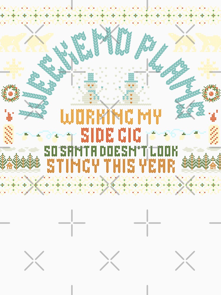 Holiday Hustle: Weekend Edition by AldenTees