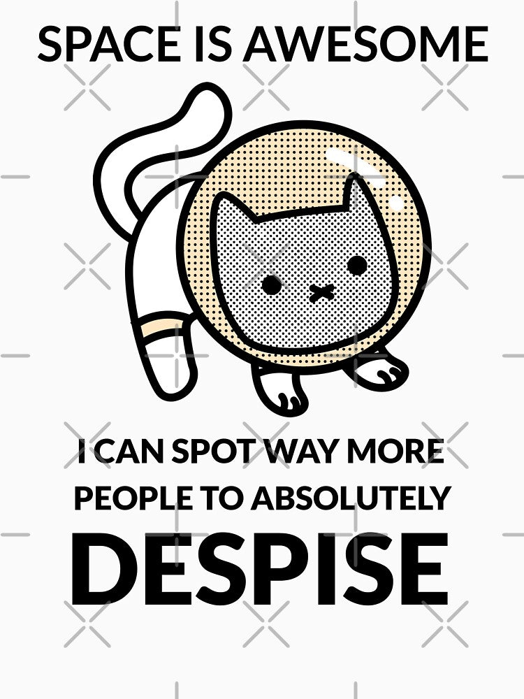 Space Cat Despises Hates Everyone Space Is Awesome Funny Cat by CuddleStore