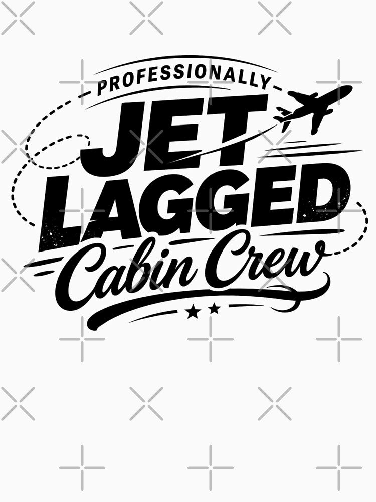 Professionally Jet Lagged – Funny Cabin Crew & Flight Attendant by Pawsome Quotes