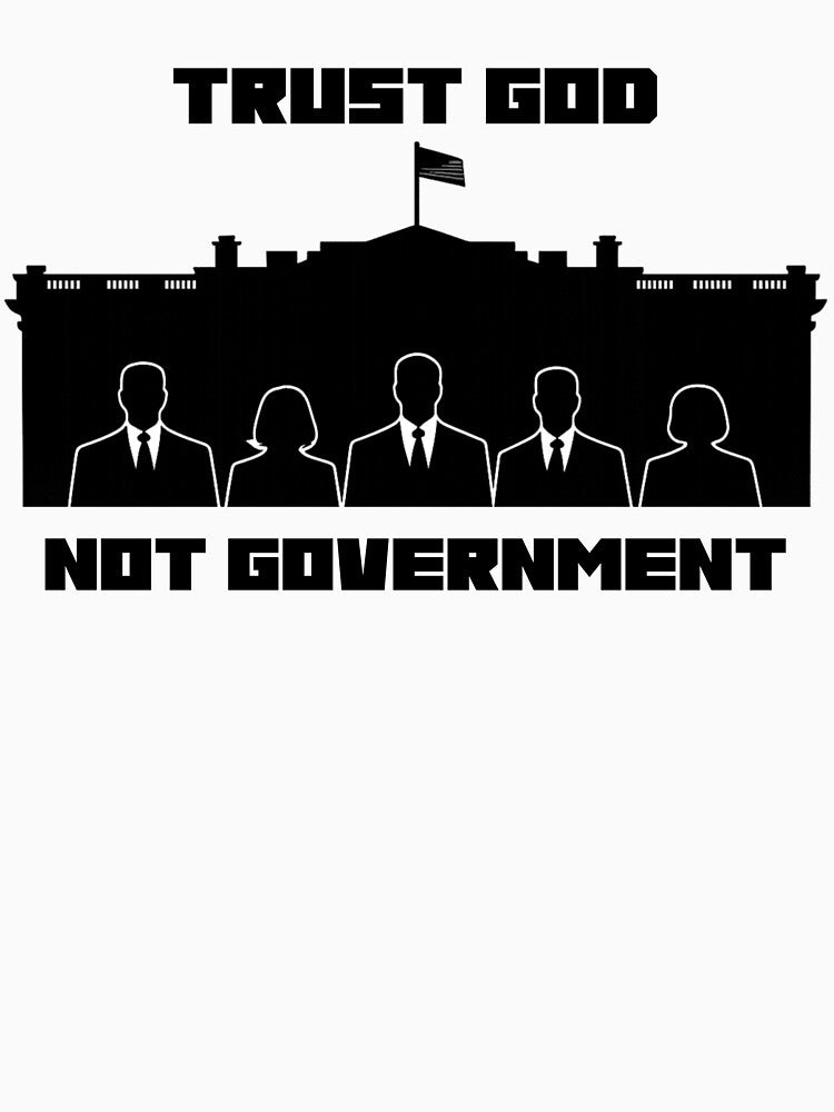 Trust God, Not Government by Narrow trek
