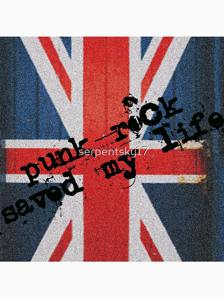 British Punk Rock Saved My Life by SerpentSkyArts