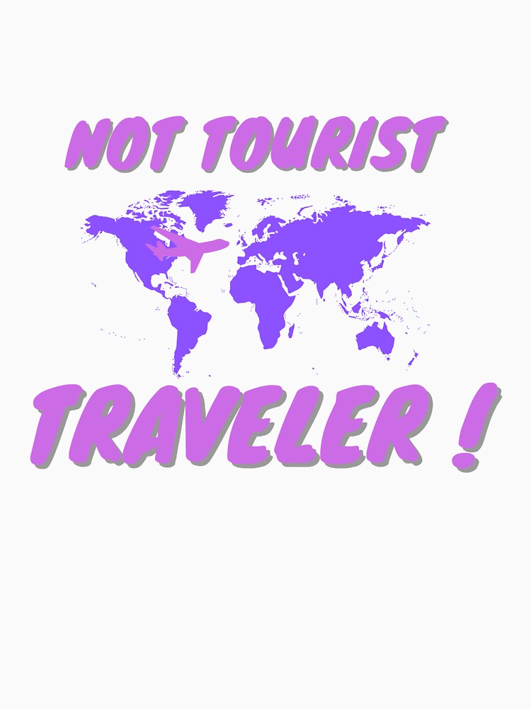 Not tourist - Traveler purple by Soratravels